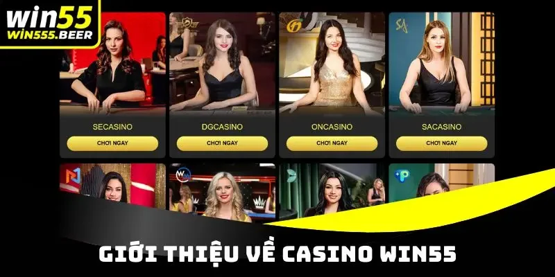 Giới thiệu về casino tại nhà cái WIN55