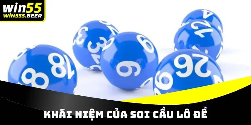 Khái niệm của soi cầu lô và đề